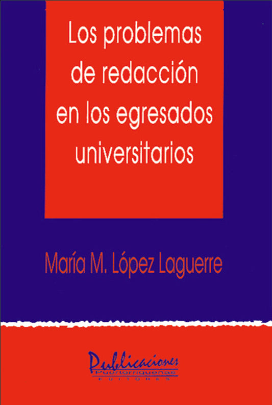 Los problemas de redacción en los egresados universitarios