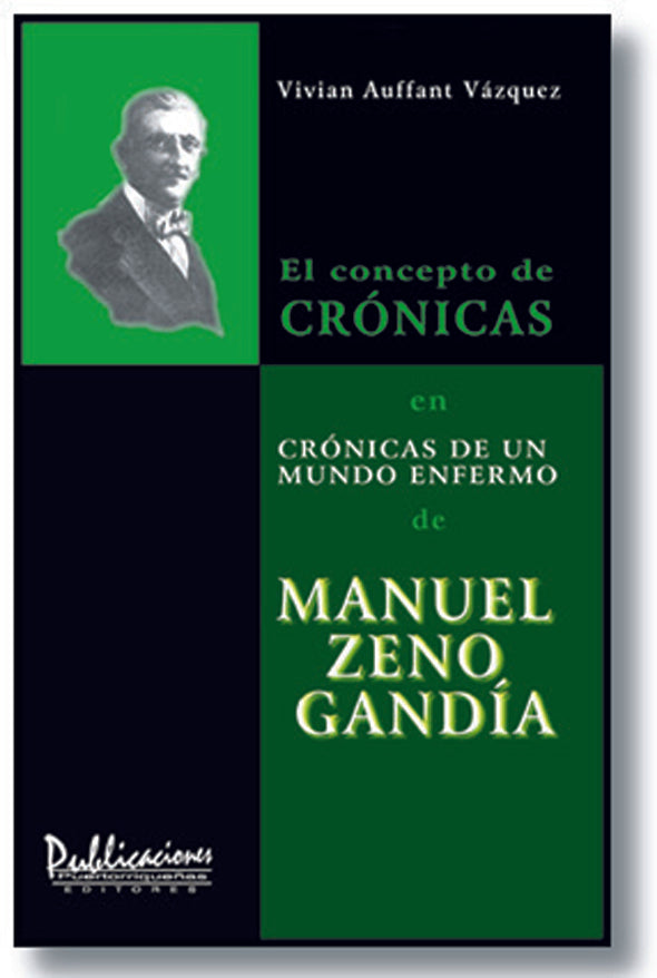 El concepto de crónicas en <i>Crónicas de un mundo enfermo</i> de Manuel Zeno Gandía