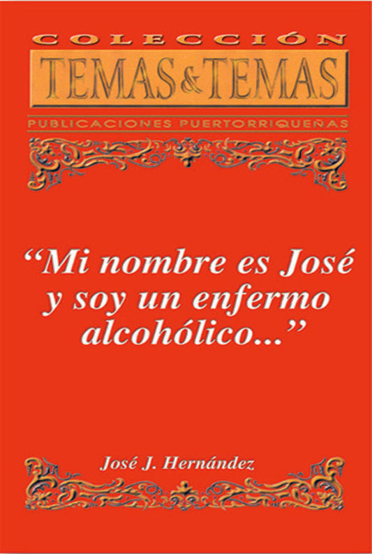 Mi nombre es José y soy un enfermo alcohólico