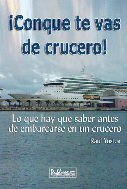 ¡Conque te vas de crucero!