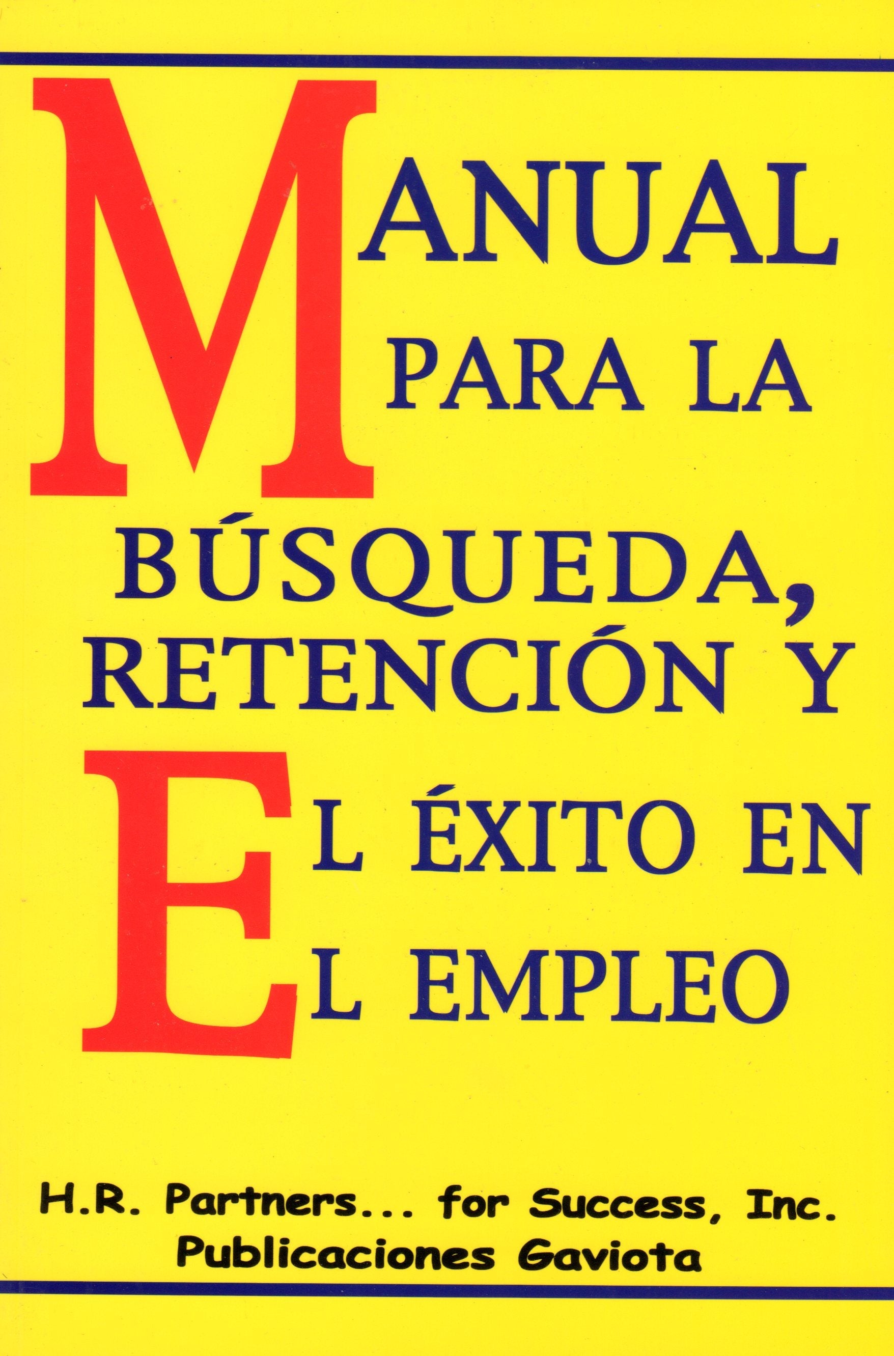 Manual para la búsqueda, retención y el éxito en el empleo