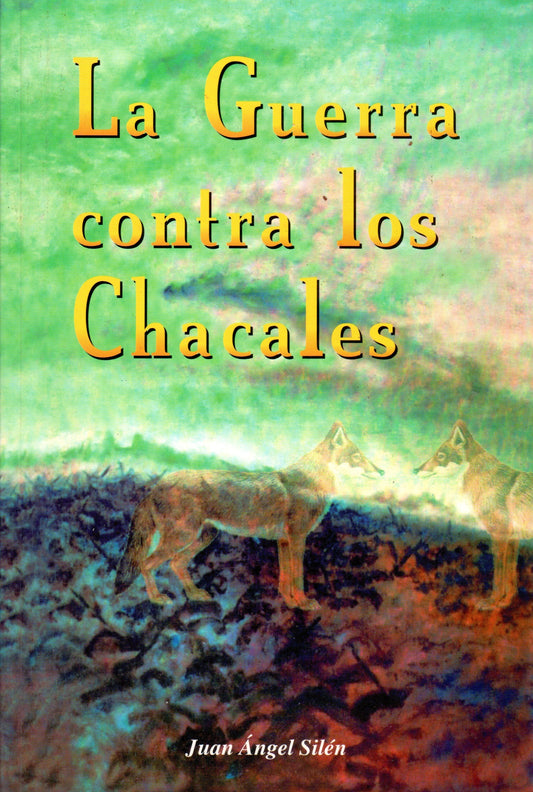 La guerra contra los chacales