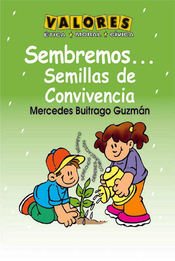 Sembremos semillas de convivencia: valores