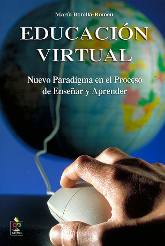 Educación virtual: Nuevo paradigma en el proceso de enseñar y aprender