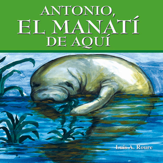 Antonio: el manatí de aquí