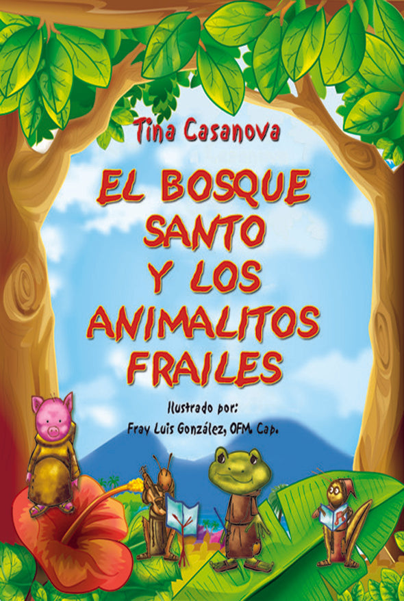 El bosque santo y los animalitos frailes