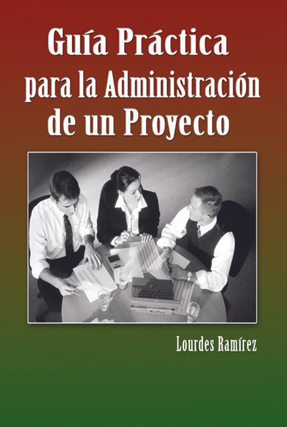 Guía práctica para la administración de un proyecto