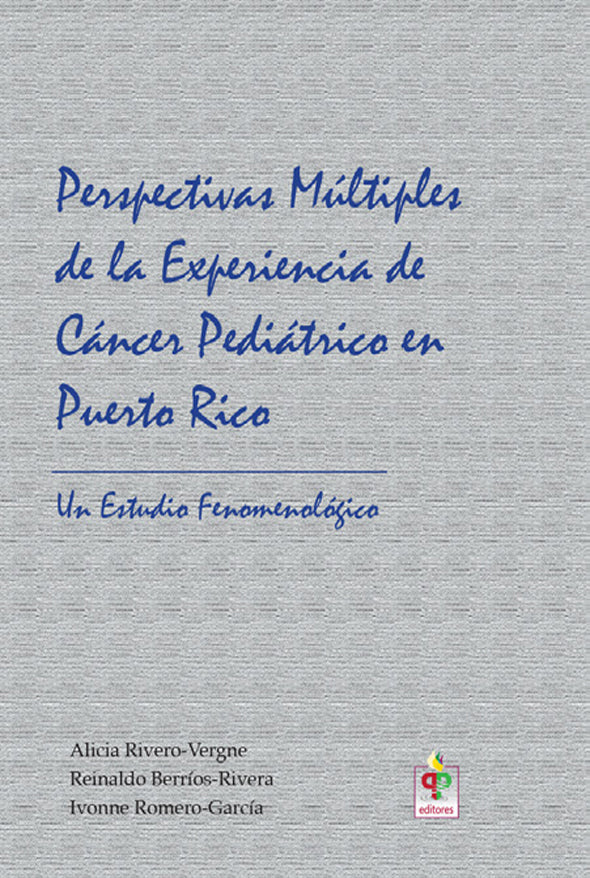 Perspectivas múltiples de la experiencia de cáncer pediátrico en Puerto Rico