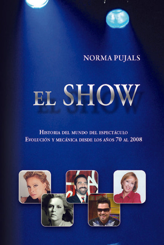 El Show: Historia del mundo del espectáculo