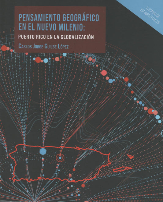 Pensamiento geográfico en el nuevo milenio: Puerto Rico en la globalización