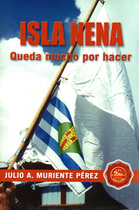 Isla Nena: Queda mucho por hacer