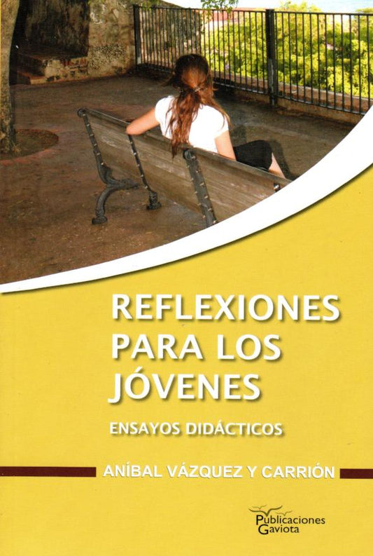 Reflexiones para los jóvenes: Ensayos didácticos