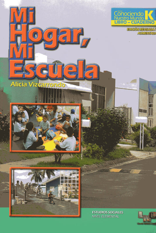 Mi hogar, Mi escuela: Texto y Cuaderno