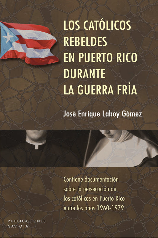 Los católicos rebeldes en Puerto Rico durante la guerra fría