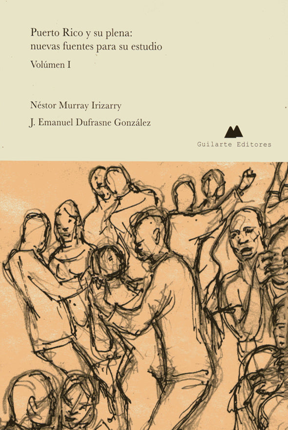 Puerto Rico y su plena: nuevas fuentes para su estudio: Volumen I