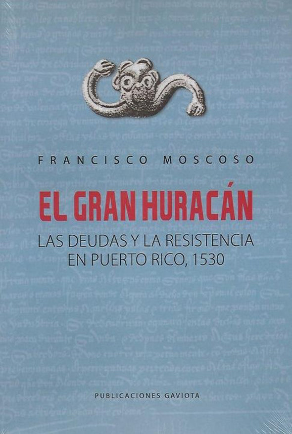 El gran huracán: las deudas y la resistencia en Puerto Rico: 1530