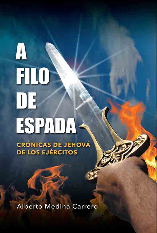 A filo de espada: Crónicas de Jehová de los Ejércitos