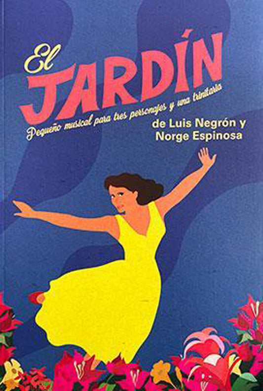 El jardín: pequeño musical para tres personajes y una trinitaria