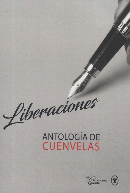 Liberaciones: Antología de cuenvelas