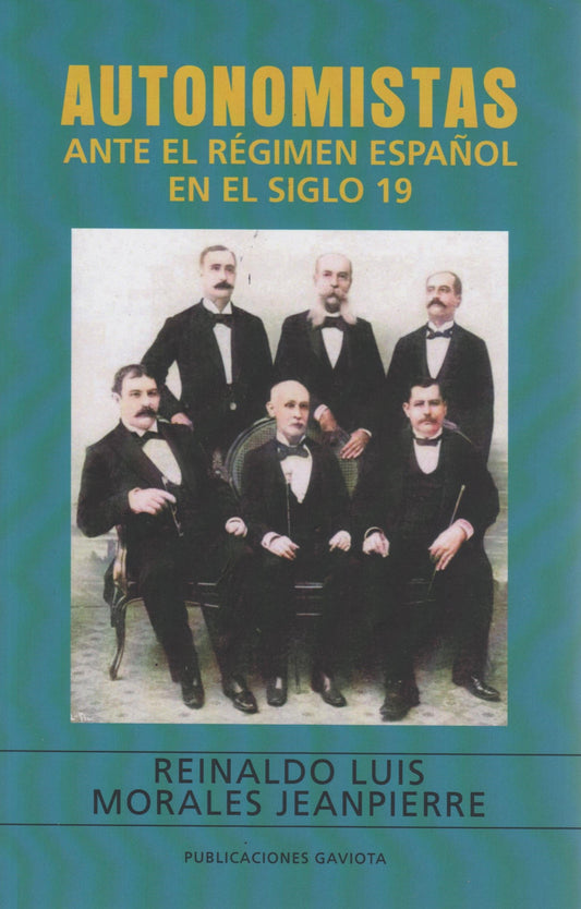 Autonomistas ante el régimen español en el siglo 19