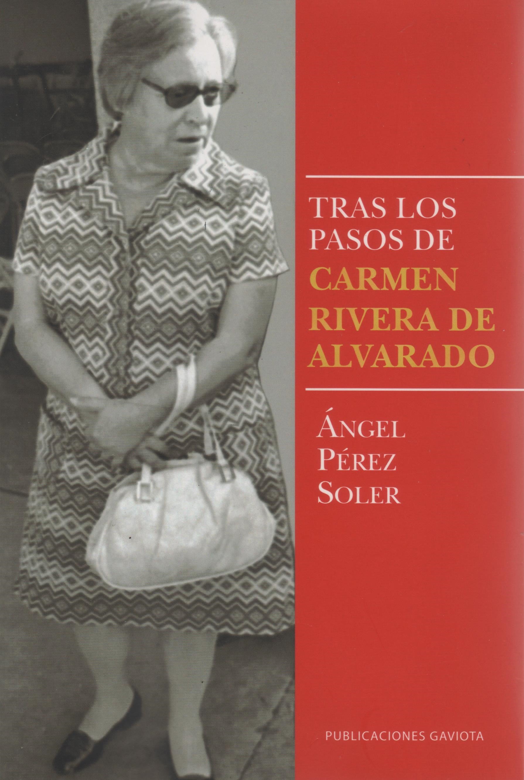 Tras los pasos de Carmen Rivera de Alvarado