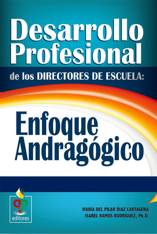 Desarrollo profesional de los directores de escuela: Enfoque andragógico