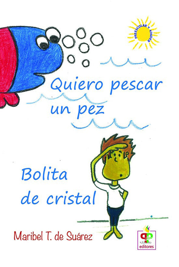 Quiero pescar un pez/Bolita de cristal