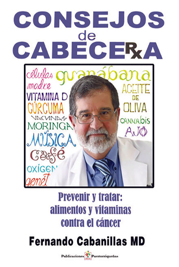 Consejos de cabecera: Prevenir y tratar, alimentos y vitaminas contra el cáncer