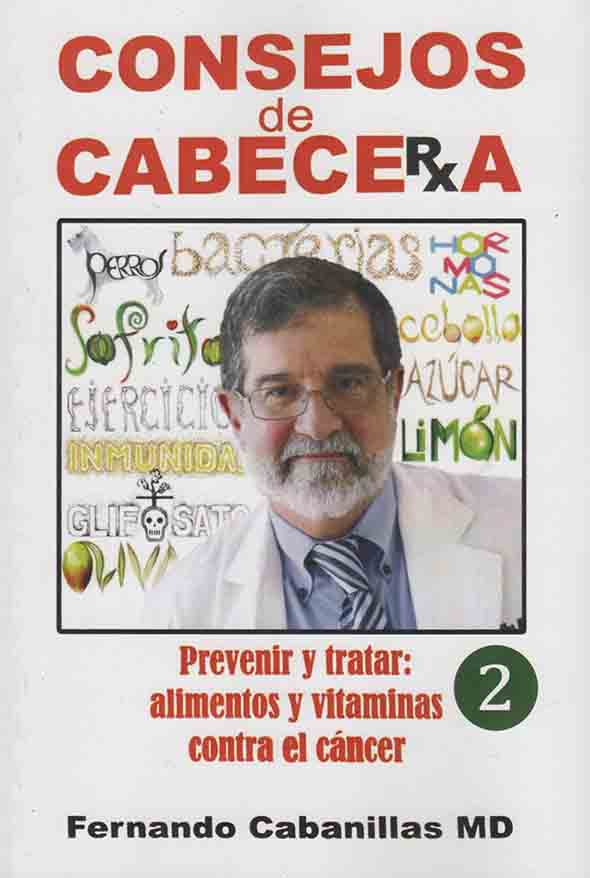 Consejos de cabecera 2: Prevenir y tratar, alimentos y vitaminas contra el cáncer