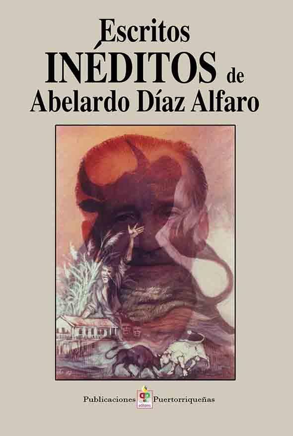 Escritos inéditos de Abelardo Díaz Alfaro