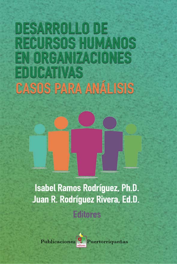 Desarrollo de recursos humanos en organizaciones educativas: Casos para análisis