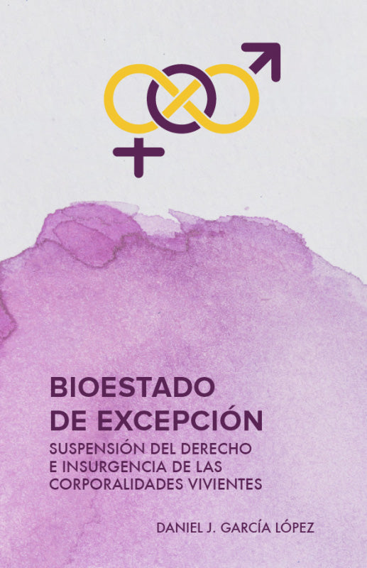 Bioestado de excepción: suspensión del derecho e insurgencia de las corporalidades vivientes