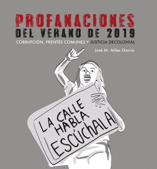 Profanaciones del Verano de 2019: corrupción, frentes comunes y justicia decolonial