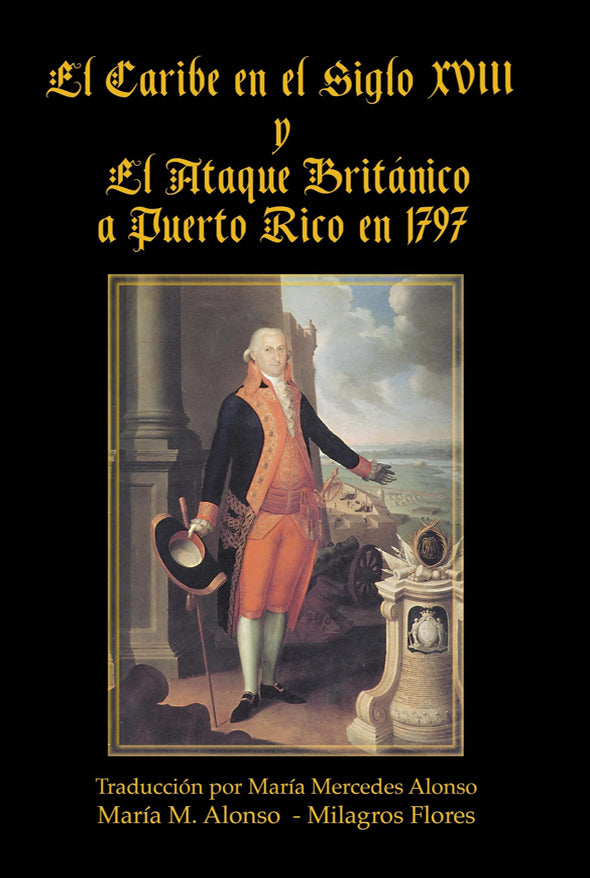 El Caribe en el siglo XVIII y el ataque británico a Puerto Rico en  1797