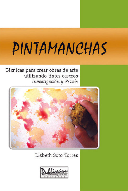 Pintamanchas: Técnicas para crear obras de arte utilizando tintes caseros