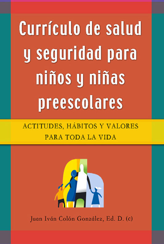 Currículo de salud y seguridad para niños preescolares: Actitudes, hábitos y valores para toda la vida