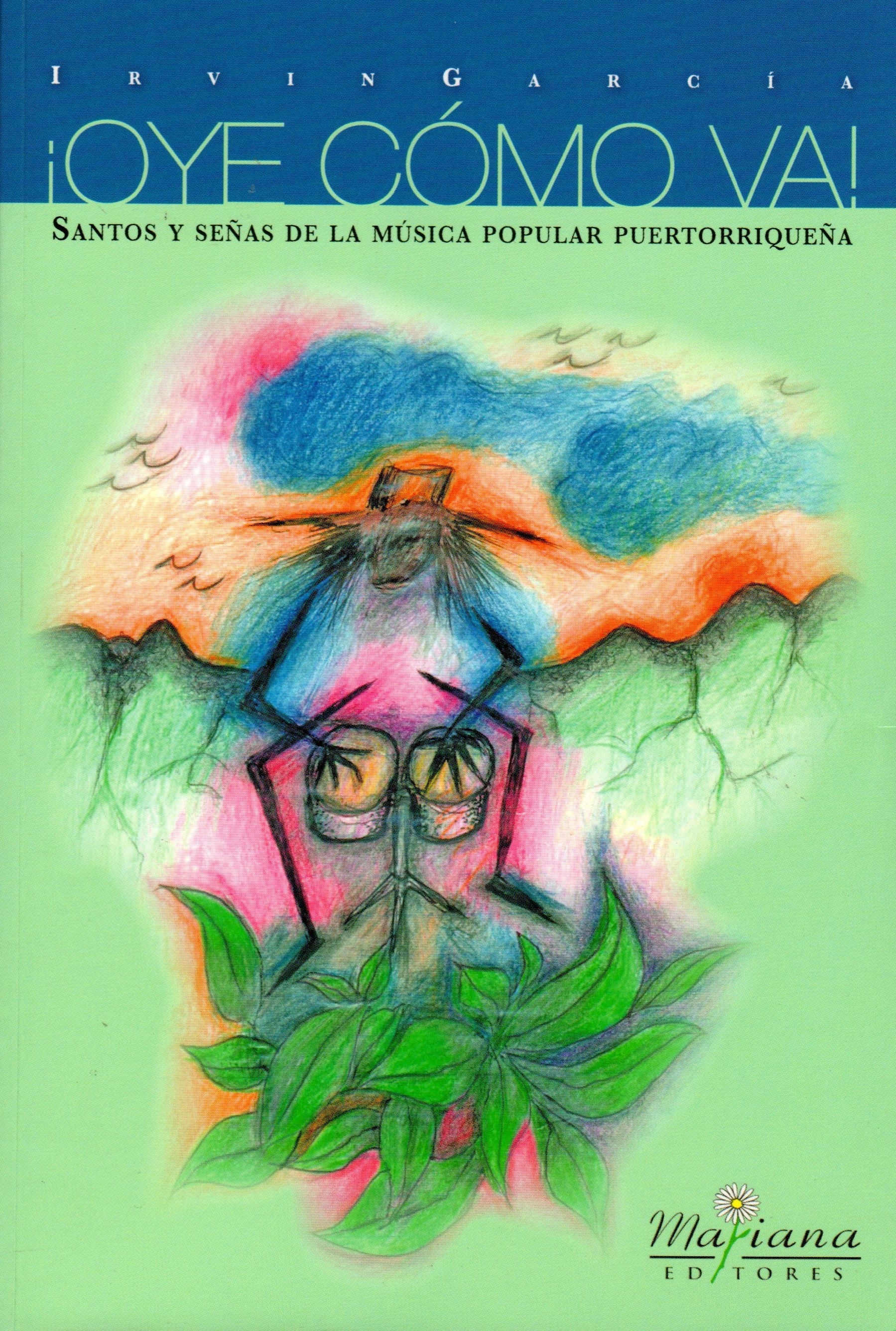 ¡Oye cómo va!: Santos y señas de la música popular puertorriqueña