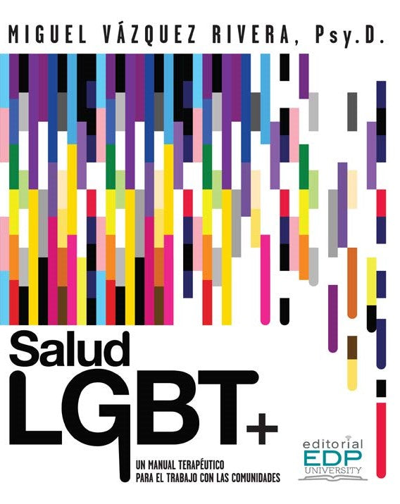 Salud LGBT+: Un manual terapeútico para el trabajo con las comunidades