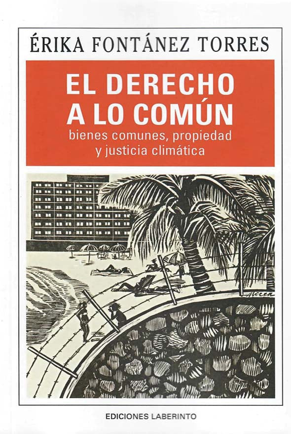 El derecho a lo común: bienes comunes, propiedad y justicia climática