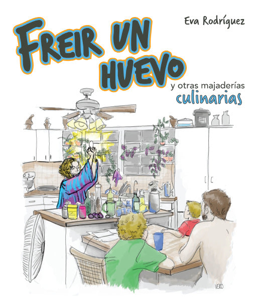 Freír un huevo y otras majaderías culinarias