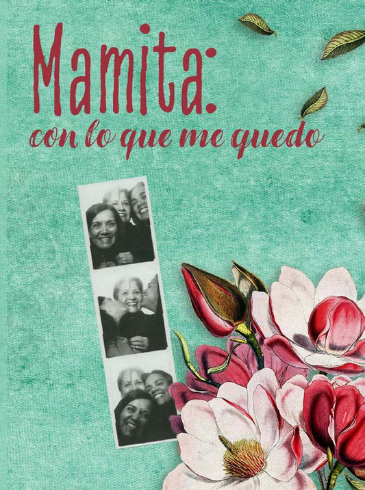 Mamita: con lo que me quedo