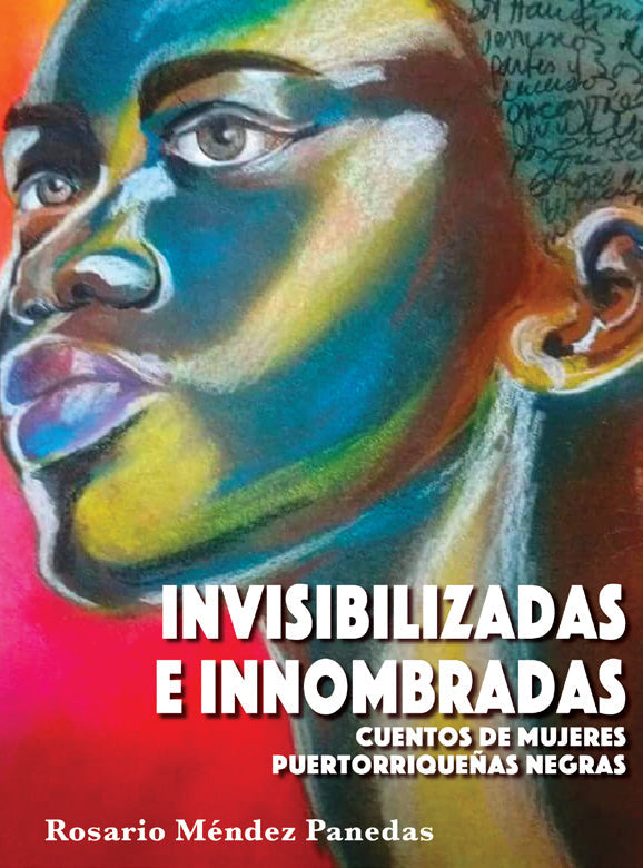 Invisibilizadas e innombradas: Cuentos de mujeres puertorriqueñas negras