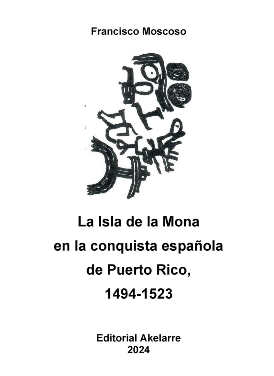 La isla de la Mona en la conquista española de Puerto Rico: 1494-1523