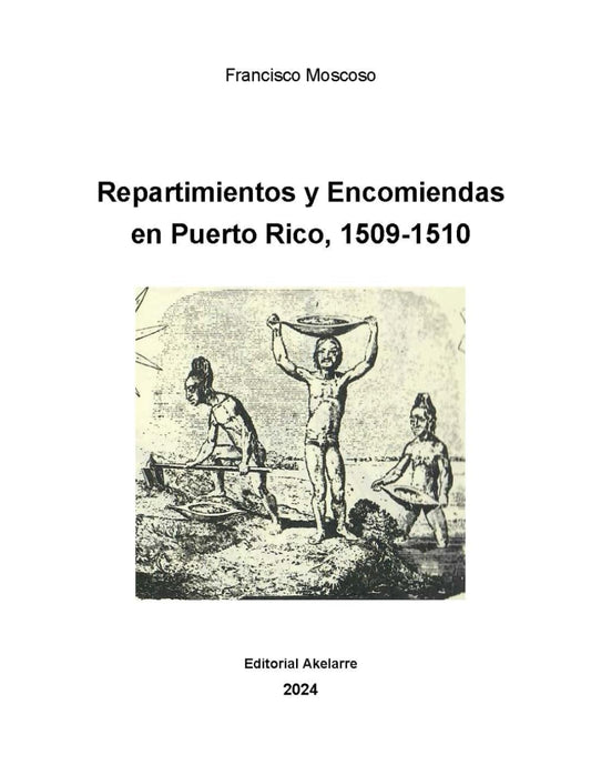 Repartimientos y encomiendas en Puerto Rico: 1509-1510