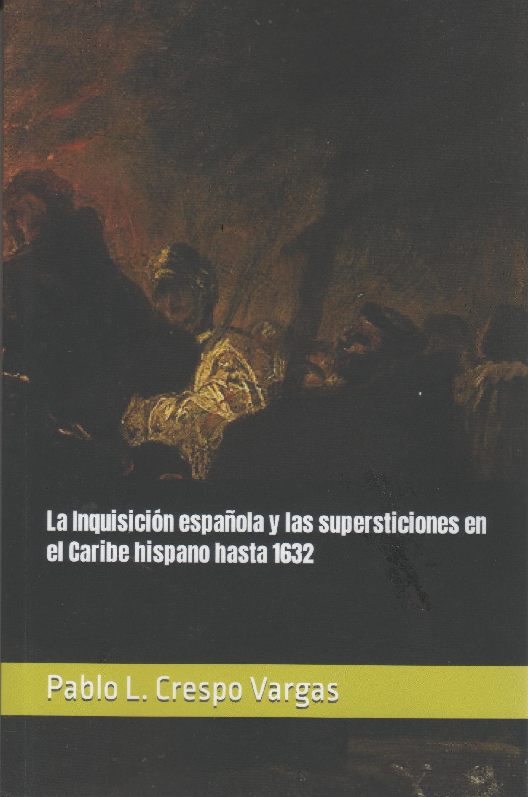 La Inquisición española y las supersticiones en el Caribe hispano hasta 1632