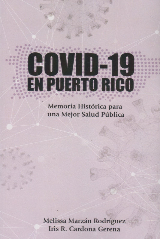 COVID-19 en Puerto Rico: Memoria histórica para una mejor salud pública