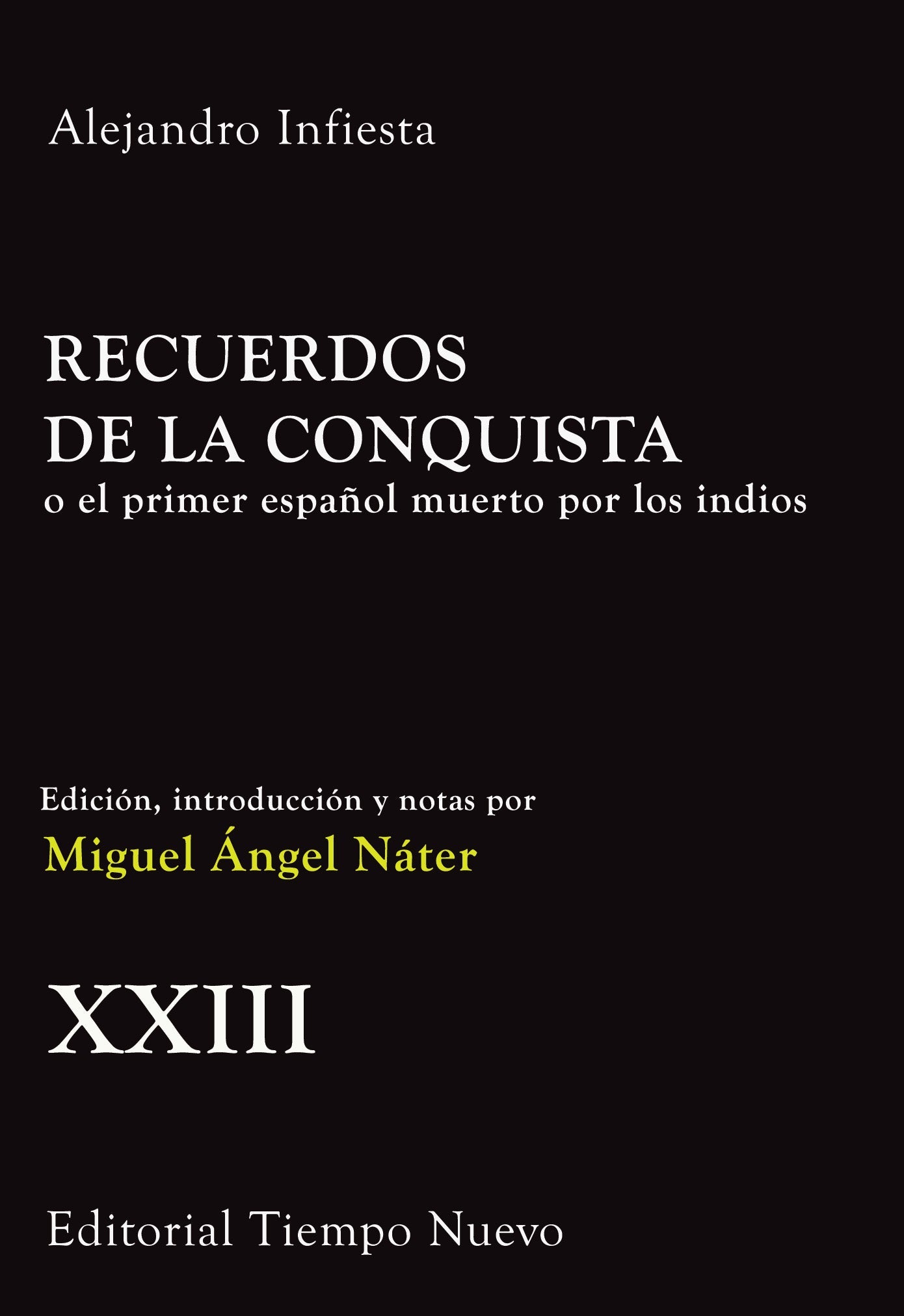 Recuerdos de la Conquista o el primer español muerto por los indios