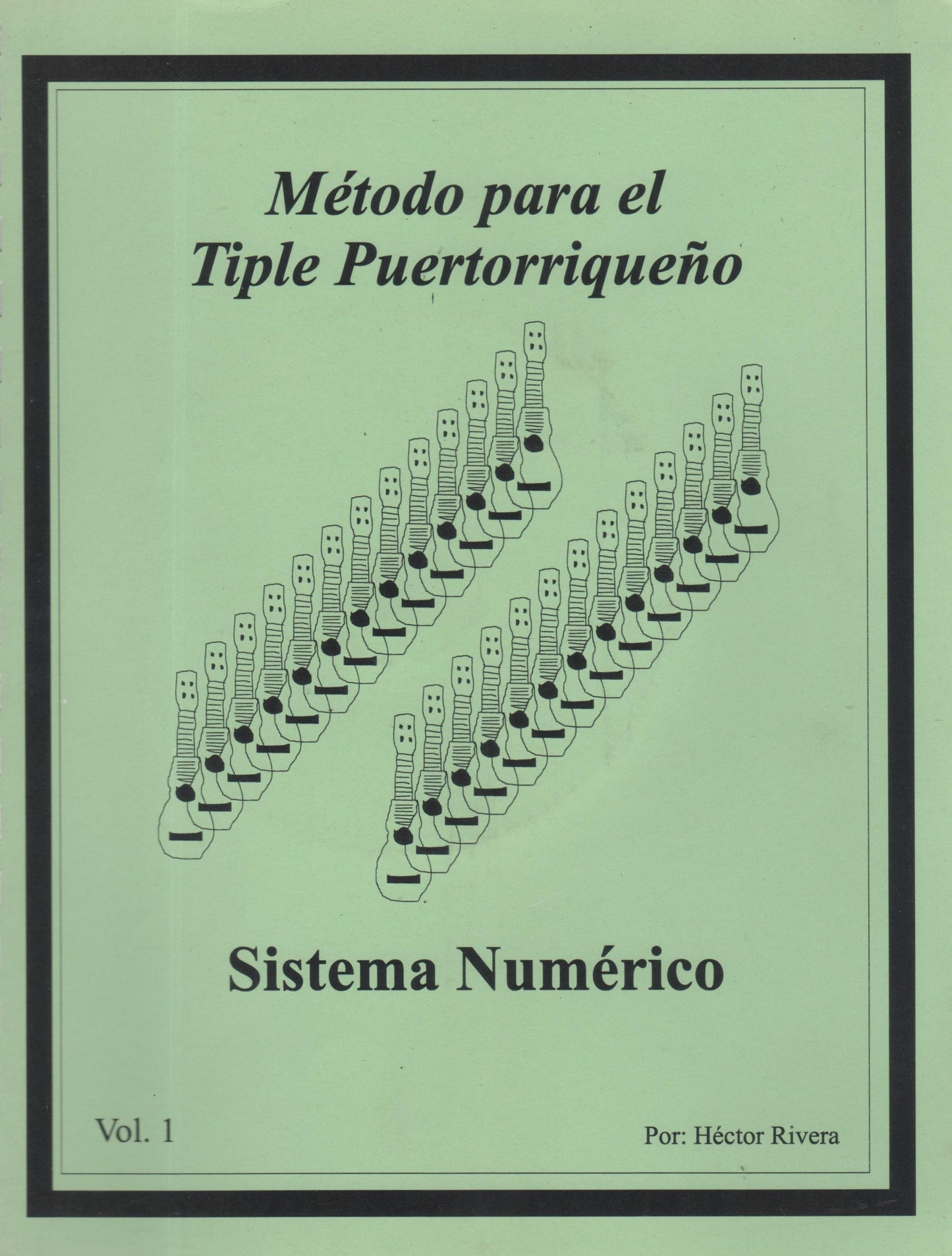 Método para el Tiple puertorriqueño: Sistema numérico: Volumen 1-LIBRO Y CD