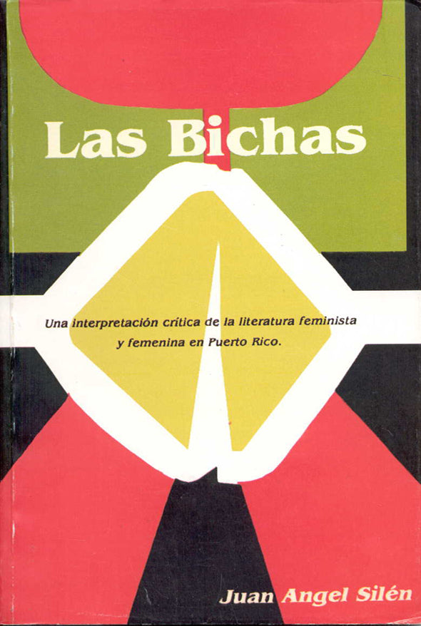 Las bichas: Una interpretación crítica de la literatura feminista y femenina en Puerto Rico