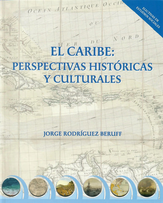 El Caribe: Perspectivas históricas y culturales